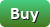 Buy